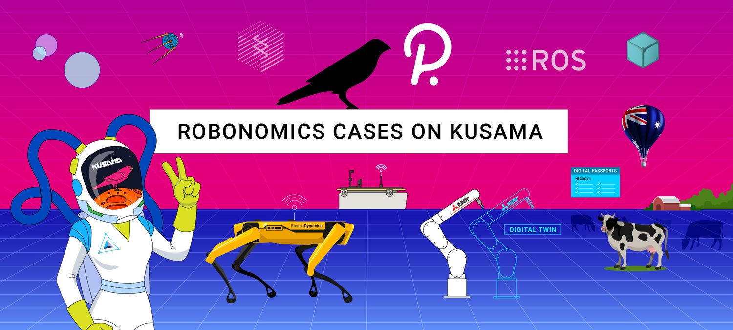 Polkadot for the IoT market: Robonomics is ready for real world use cases on Kusama!
